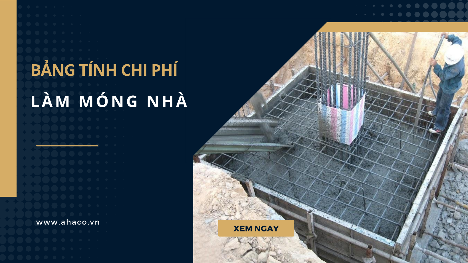 Bảng Tính Chi Phí Làm Móng Nhà Chính Xác Nhất