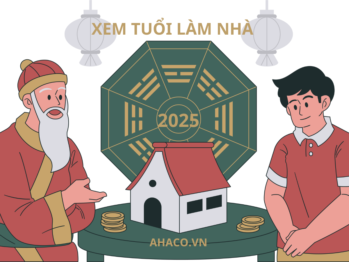 Xem TuỔi LÀm NhÀ 2025